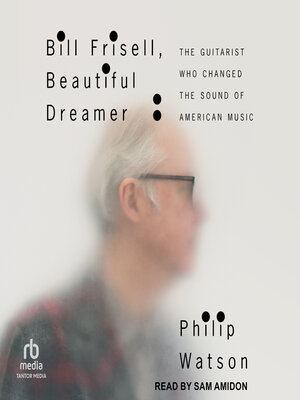 cover image of Bill Frisell, Beautiful Dreamer